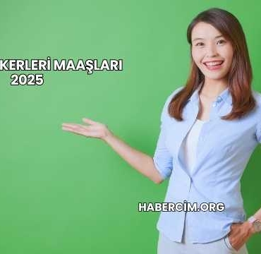 Haber Spikerleri Maaşları 2025
