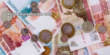 Rusya Asgari Ücret 2025
