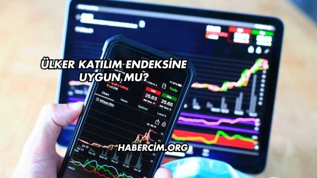 Ülker Katılım Endeksine Uygun mu?