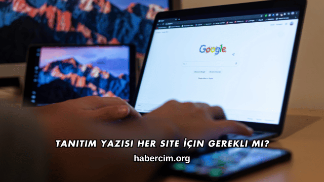 Tanıtım Yazısı Her Site İçin Gerekli mi?