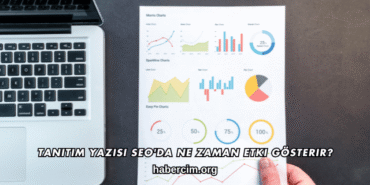 Tanıtım Yazısı SEO'da Ne Zaman Etki Gösterir?